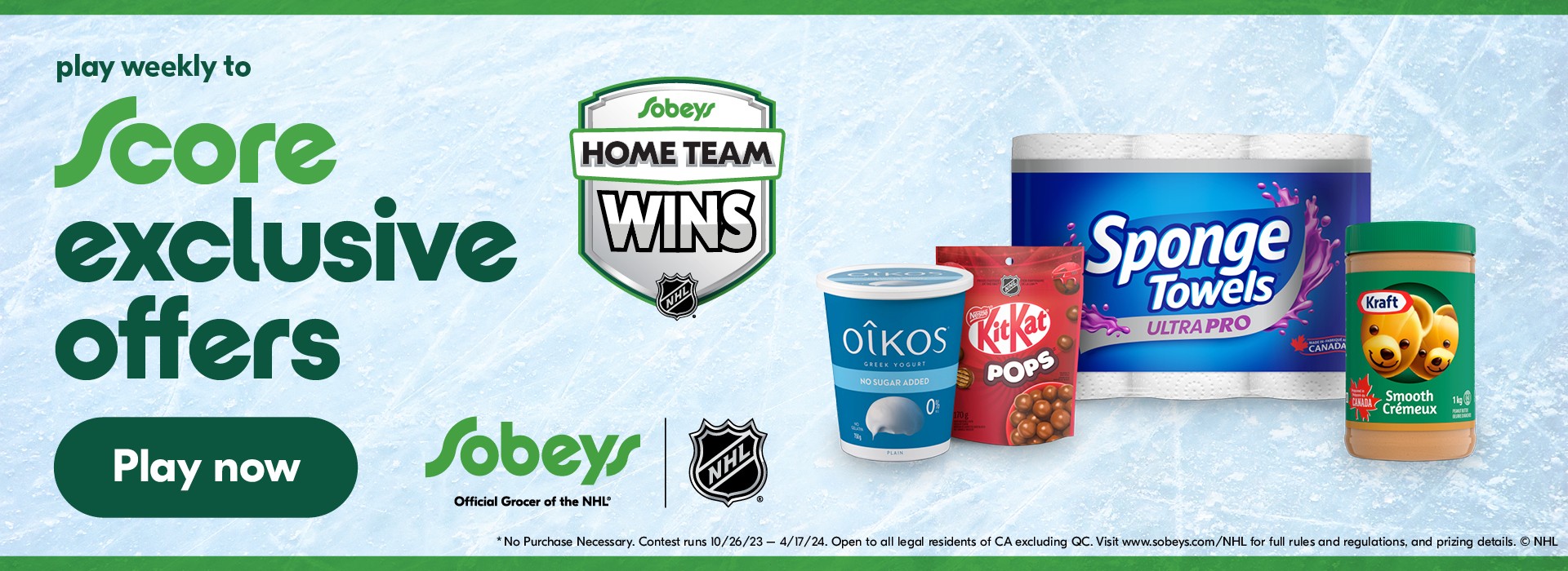 Text reading "Play weekly to score exclusive offers" along with the 'Play Now' button at the bottom and on the right side picture of some grocery products. And the 'Sobeys Home Team wins - NHL' logo is in the center.